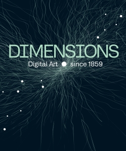 Dimensions. Digital Art since 1859