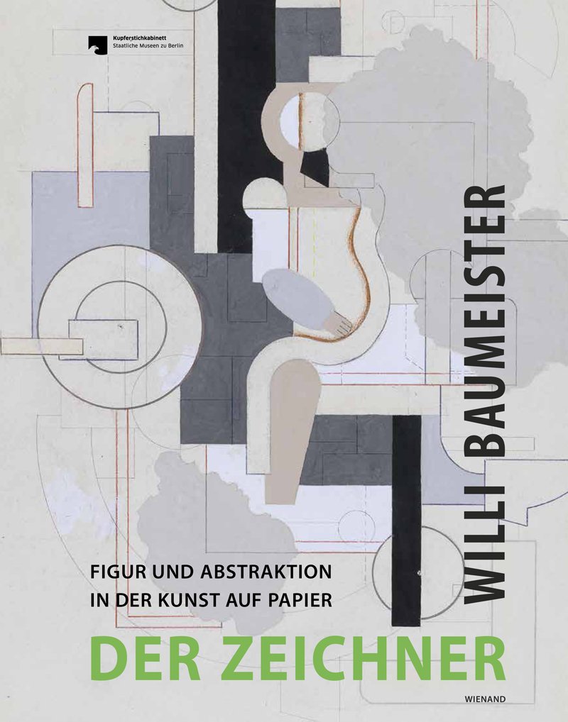 Wienand Verlag Andreas Schalhorn Catalina Heroven Romana Wojtynek Willi Baumeister Der Zeichner Figur Und Abstraktion In Der Kunst Auf Papier