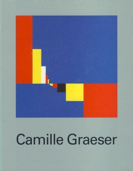 Rudolf Koella: Camille Graeser 1892-1980 Zum 100. Geburtstag