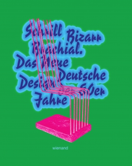 Claudia Banz, Florian Hufnagl: Schrill Bizarr Brachial.