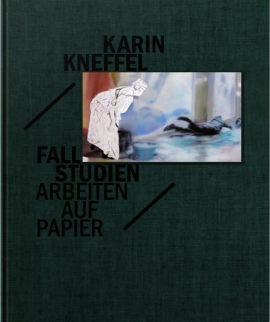 Karin Kneffel – Fallstudien