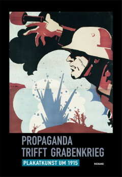 Propaganda trifft Grabenkrieg
