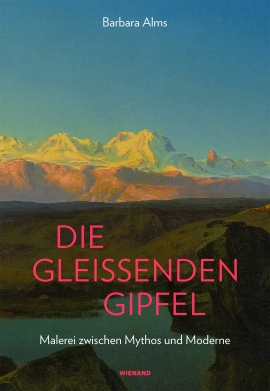 Barbara Alms: Die gleissenden Gipfel