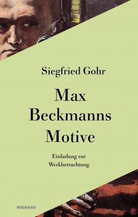 Siegfried Gohr: Max Beckmann. Motive