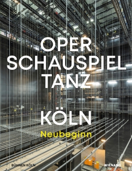 Bühnen Köln. Oper – Schauspiel -Tanz