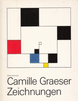 Dieter Schwarz: Camille Graeser. Zeichnungen