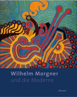 Hermann Arnhold: Wilhelm Morgner und die Moderne