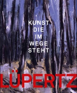 Markus Lüpertz Kunst, die im Wege steht