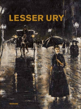 Lesser Ury. Der Einzelgänger unter den "Deutschen Impressionisten"