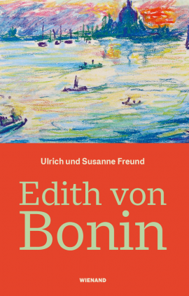 Susanne Freund, Ulrich Freund: Edith von Bonin