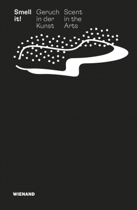 Smell it! Geruch in der Kunst