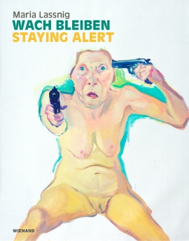 Maria Lassnig. Wach bleiben