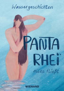 Paulina Rauh: Wassergeschichten. Panta Rhei – alles fließt