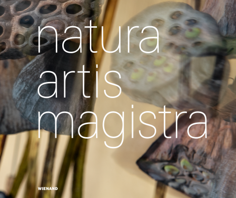 : Natura Artis Magistra. Naturmaterialien in der zeitgenössischen Kunst 