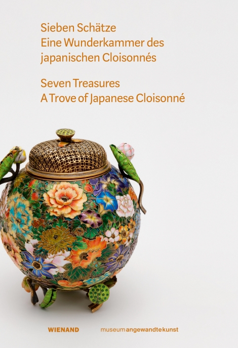 : Sieben Schätze. Eine Wunderkammer des Japanischen Cloisonnés 