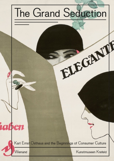 : The Grand Seduction. Karl Ernst Osthaus and the Beginnings of Consumer Culture 