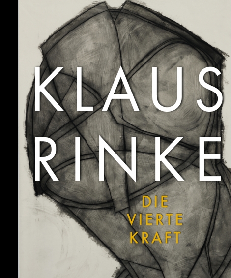: Klaus Rinke. Die vierte Kraft 
