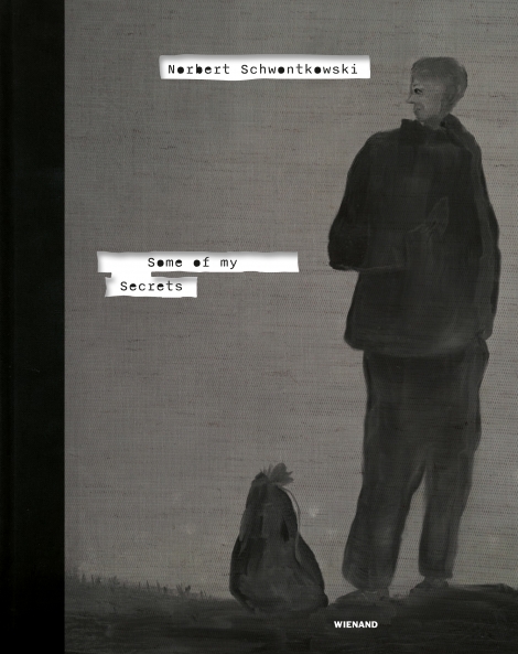 : Norbert Schwontkowski. Some of My Secrets 