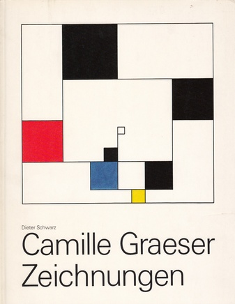Dieter Schwarz: Camille Graeser. Zeichnungen 