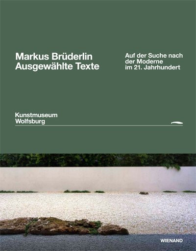 : Markus Brüderlin. Ausgewählte Texte 
