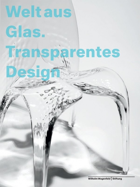 : Welt aus Glas. Transparentes Design 