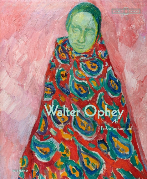 : Walter Ophey. Farbe bekennen! 