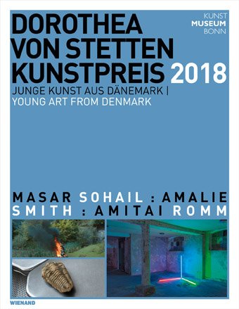 : Dorothea von Stetten-Kunstpreis 2018. Junge Kunst aus Dänemark 