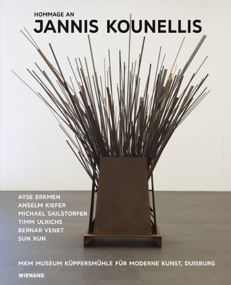 : Hommage an Jannis Kounellis. Ayşe Erkmen – Anselm Kiefer – Michael Sailstorfer – Sun Xun – Timm Ulrichs – Bernar Venet 