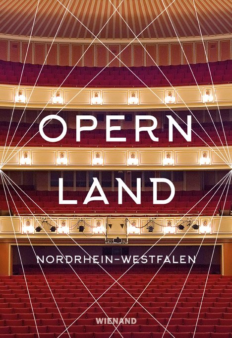 Georg Quander: Opernland Nordrhein-Westfalen 