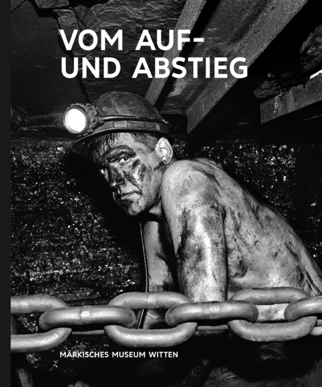 : Kunst & Kohle. Vom Auf- und Abstieg 