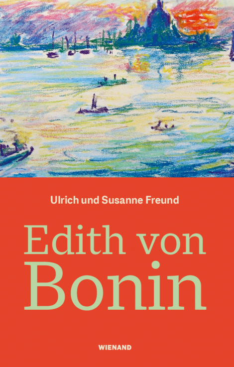 Susanne Freund, Ulrich Freund: Edith von Bonin 