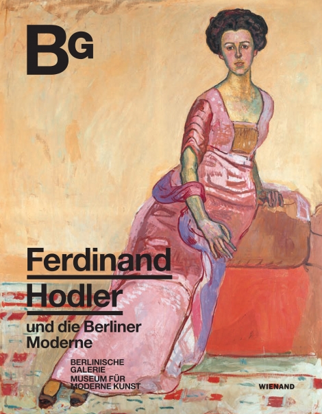 : Ferdinand Hodler und die Berliner Moderne 