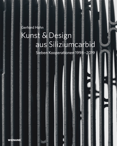 : Gerhard Hahn. Kunst & Design aus Siliziumcarbid 