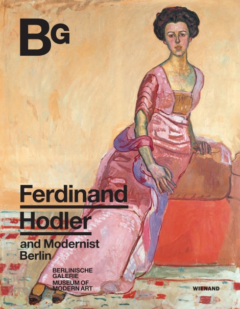 : Ferdinand Hodler and Modernist Berlin 