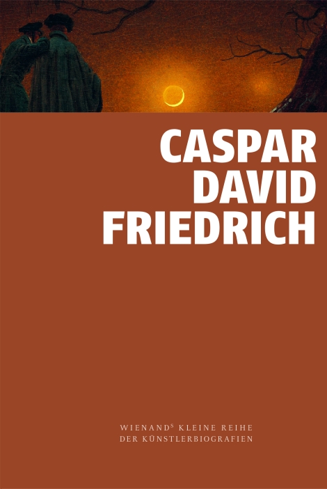 Christoph Orth: Caspar David Friedrich 